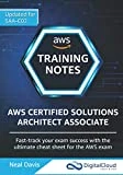 AWS Certified Solutions Architect Associate Training Notes 2019: Fast-track your exam success with the ultimate cheat sheet for the SAA-C01 exam
